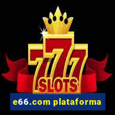 e66.com plataforma