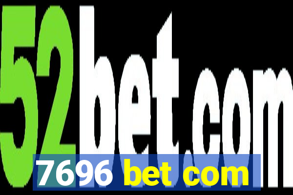 7696 bet com