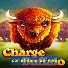 corinthians ao vivo multi canais