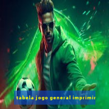 tabela jogo general imprimir