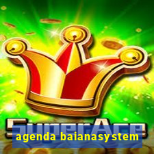 agenda baianasystem