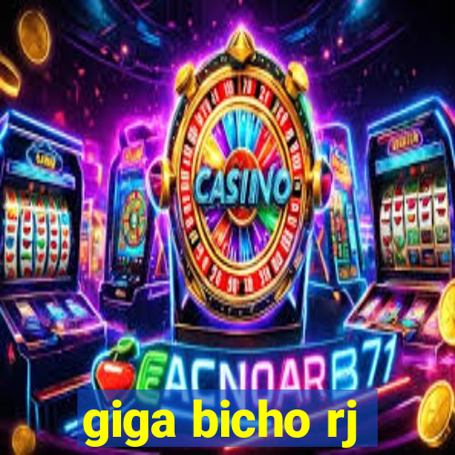 giga bicho rj