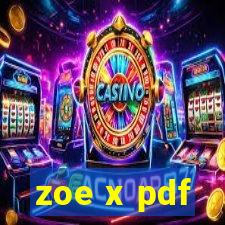 zoe x pdf