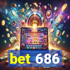 bet 686