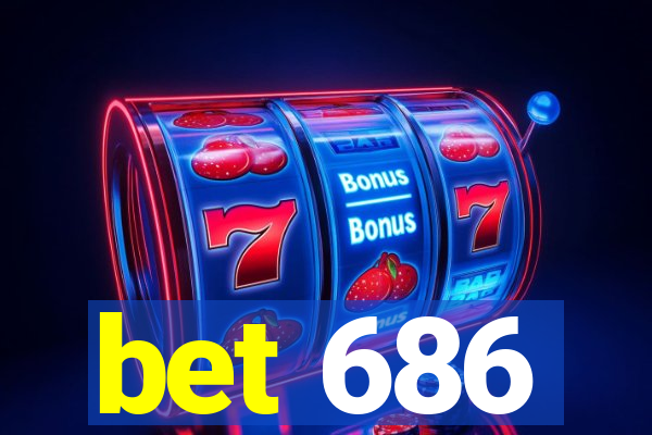 bet 686