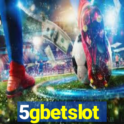 5gbetslot