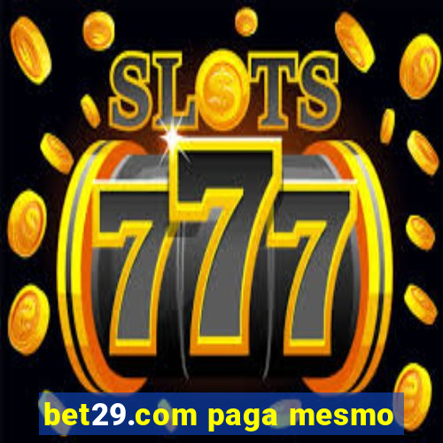 bet29.com paga mesmo