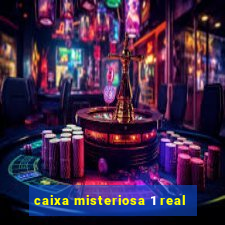 caixa misteriosa 1 real