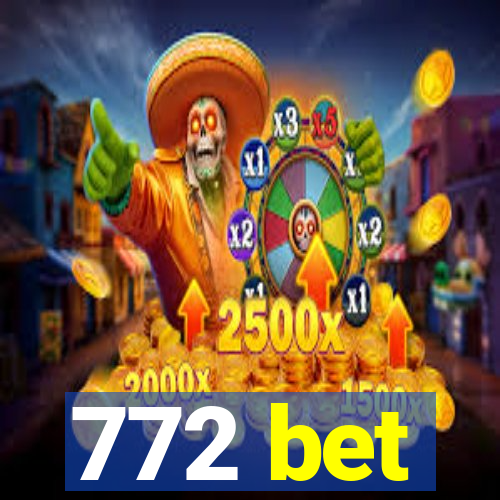 772 bet