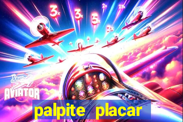 palpite placar exato de hoje