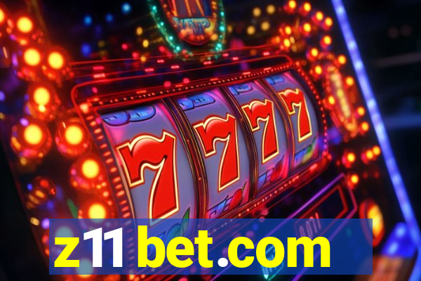 z11 bet.com