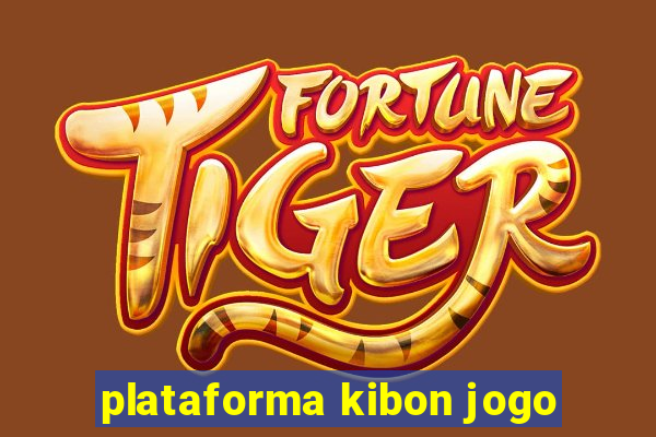 plataforma kibon jogo