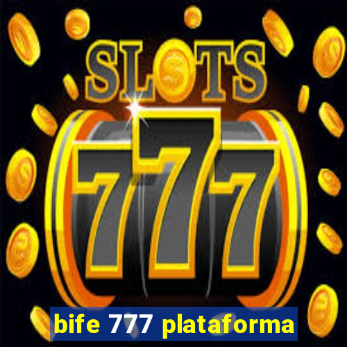 bife 777 plataforma