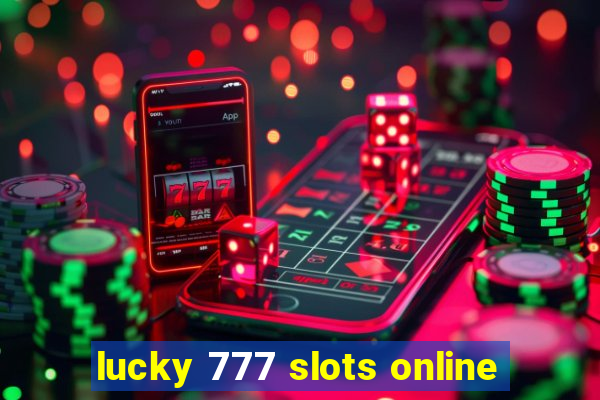 lucky 777 slots online