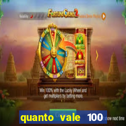 quanto vale 100 yuan em real