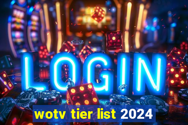 wotv tier list 2024