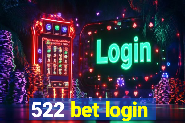 522 bet login