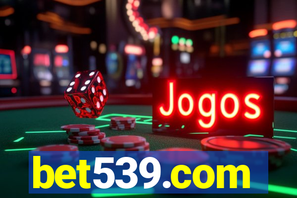 bet539.com