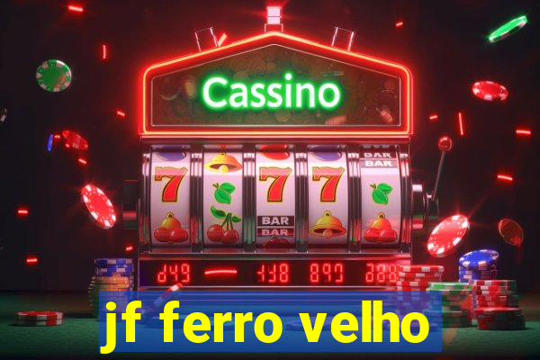 jf ferro velho