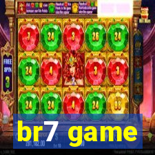 br7 game