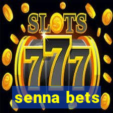 senna bets