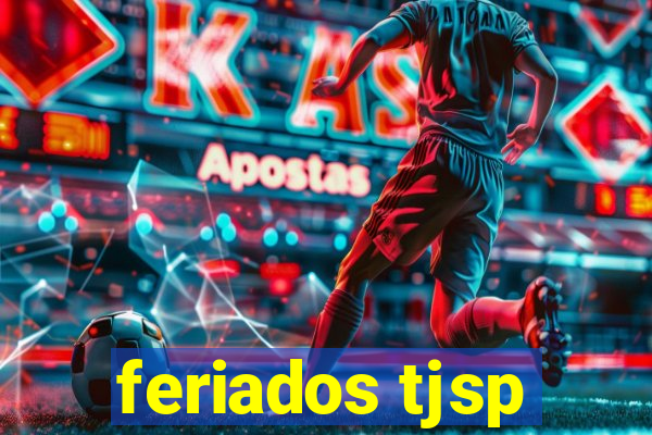 feriados tjsp