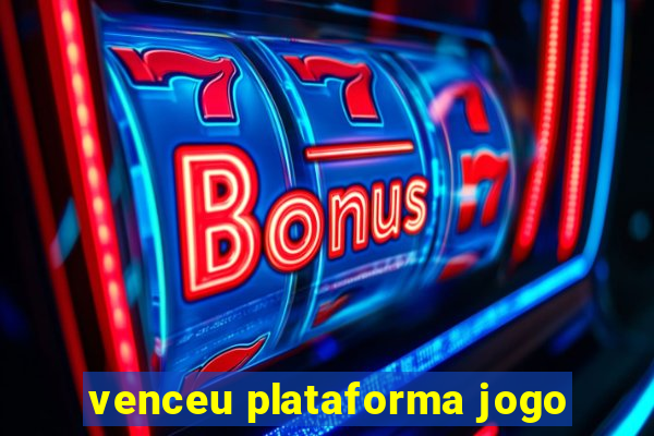 venceu plataforma jogo