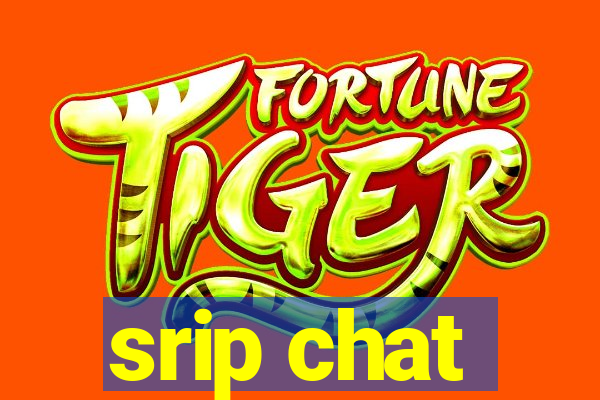 srip chat