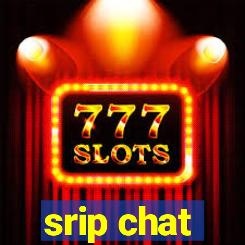 srip chat