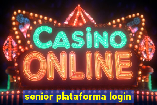 senior plataforma login