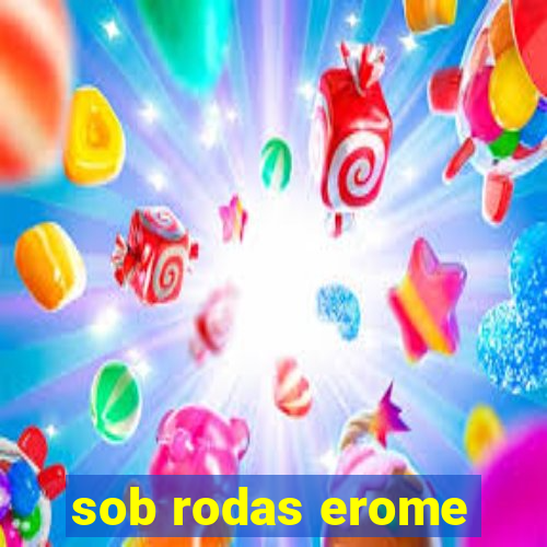 sob rodas erome