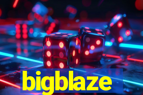 bigblaze