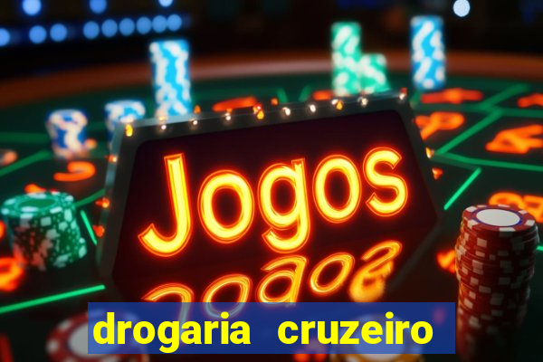 drogaria cruzeiro do sul