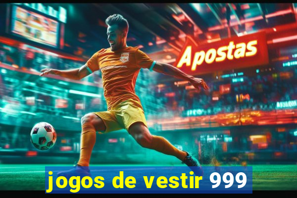 jogos de vestir 999