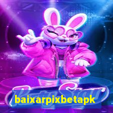 baixarpixbetapk