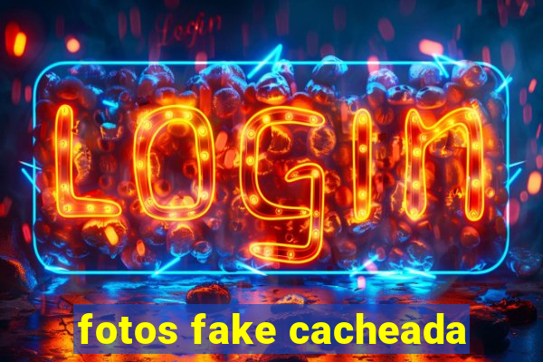 fotos fake cacheada