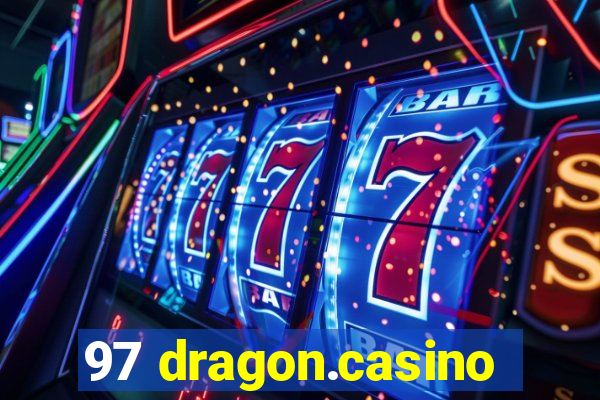 97 dragon.casino