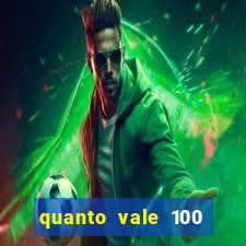 quanto vale 100 pesos em real