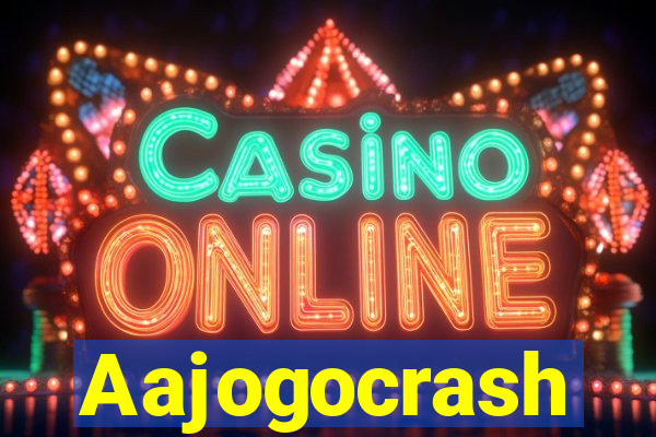 Aajogocrash