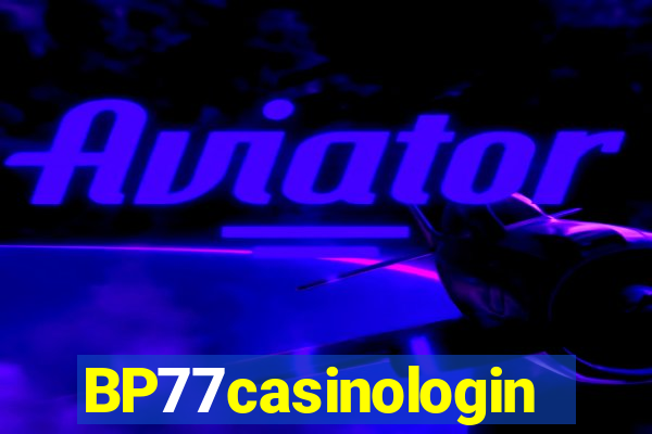 BP77casinologin