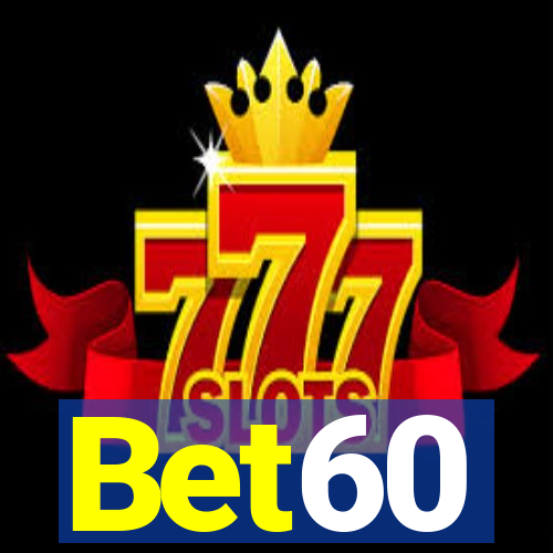 Bet60