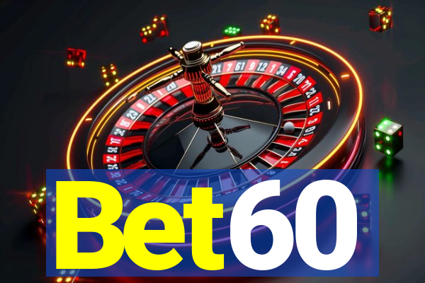 Bet60