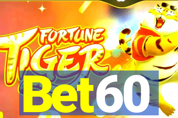 Bet60