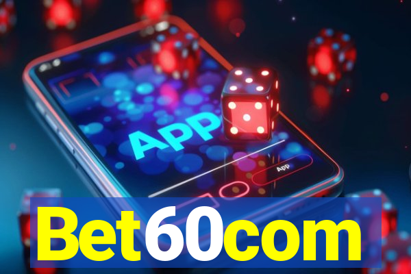 Bet60com