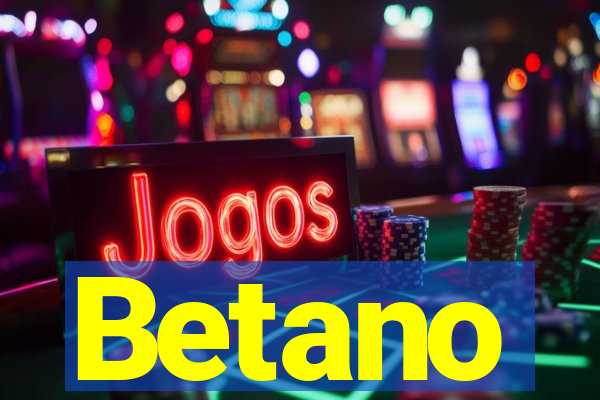 Betano