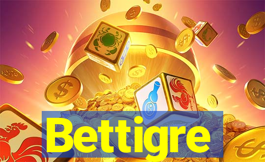 Bettigre