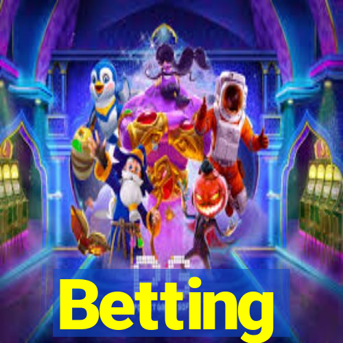 Betting