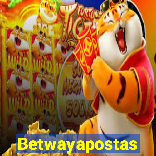 Betwayapostas