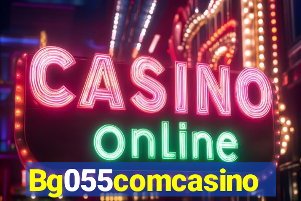 Bg055comcasino