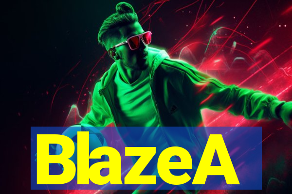 BlazeA